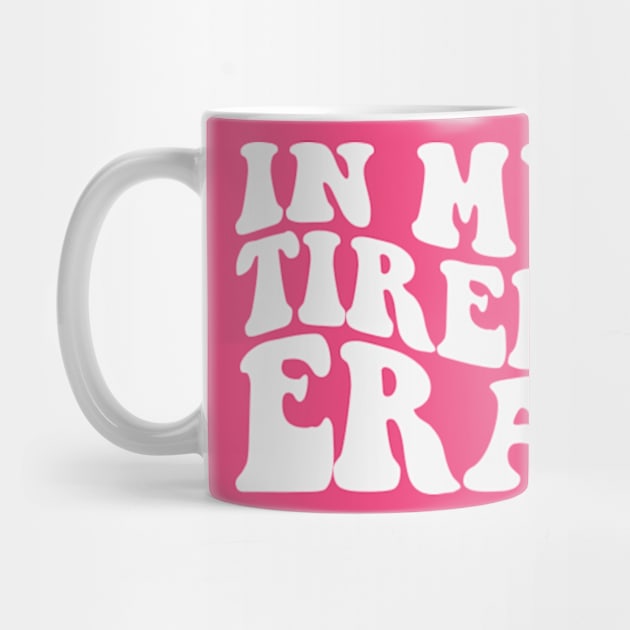 In My Tired Era Shirt Funny Nurse Healthcare by Y2KERA